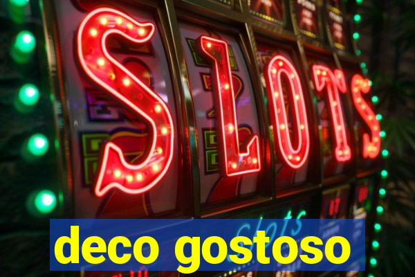 deco gostoso